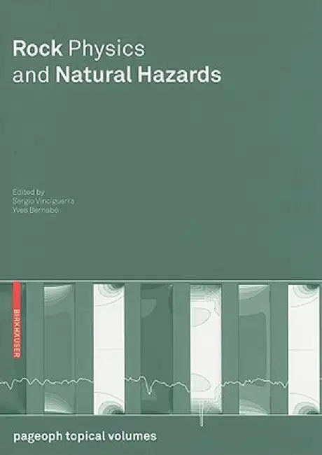 Rock Physics And Natural Hazards by Sergio Vinciguerra, Yves Bernabe
