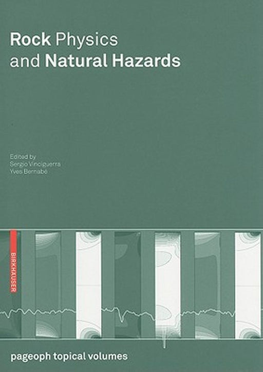 Rock Physics And Natural Hazards by Sergio Vinciguerra, Yves Bernabe
