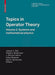 Topics in Operator Theory: Volume 2: Systems and Mathematical Physics by Joseph A. Ball