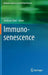 Immunosenescence by Andreas Thiel
