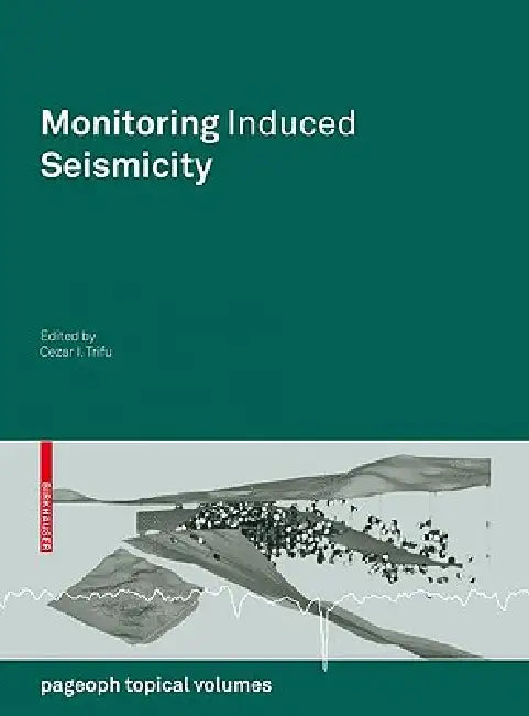 Monitoring Induced Seismicity by Cezar-I Trifu