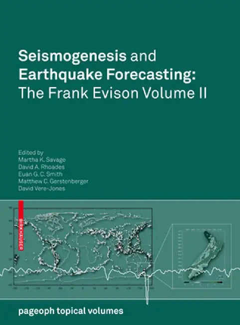 Seismogenesis and Earthquake Forecasting: The Frank Evison Volume II by Martha Savage