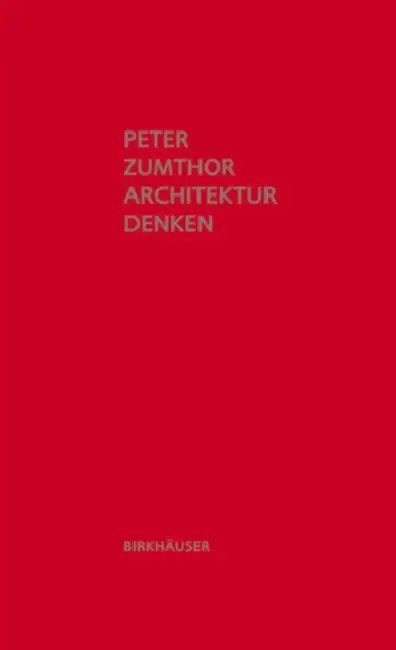 Architektur Denken by Peter Zumthor