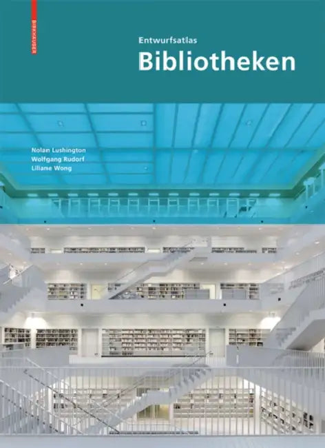 Entwurfsatlas Bibliotheken by Claudia Emerson
