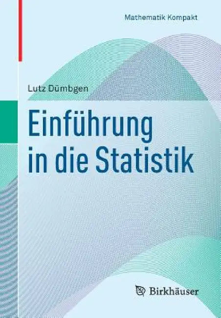 Einführung in Die Statistik by Lutz Dümbgen