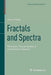 Fractals and Spectra: Related to Fourier Analysis and Function Spaces by Hans Triebel