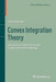 Convex Integration Theory: Solutions to the H-Principle in Geometry and Topology by David Spring