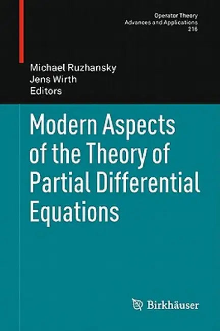 Modern Aspects of the Theory of Partial Differential Equations by Michael Ruzhansky