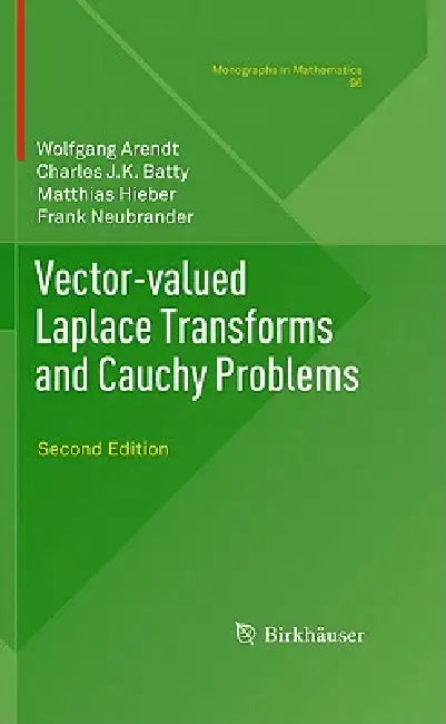 Vector-Valued Laplace Transforms and Cauchy Problems by Wolfgang Arendt, Charles J. K. Batty, Matthias Hieber