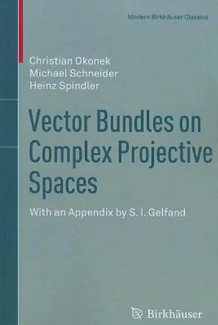 Vector Bundles on Complex Projective Spaces by Christian Okonek