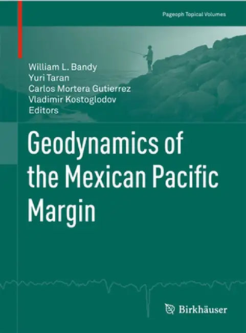 Geodynamics of the Mexican Pacific Margin by William L. Bandy