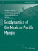 Geodynamics of the Mexican Pacific Margin by William L. Bandy