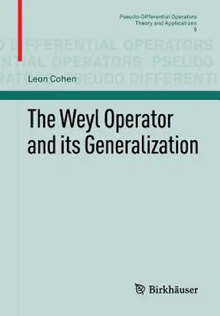The Weyl Operator and Its Generalization by Leon Cohen