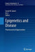 Epigenetics and Disease: Pharmaceutical Opportunities by Susan M. Gasser