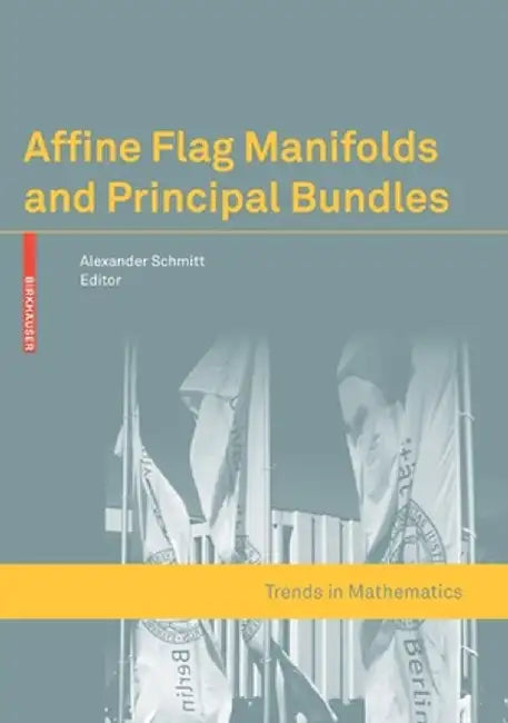 Affine Flag Manifolds and Principal Bundles by Alexander Schmitt