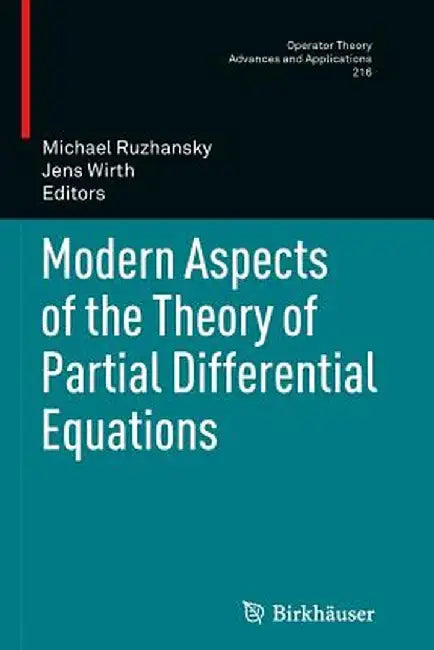 Modern Aspects of the Theory of Partial Differential Equations by Michael Ruzhansky