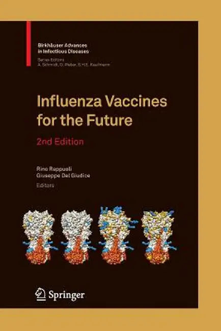 Influenza Vaccines for the Future by Rino Rappuoli