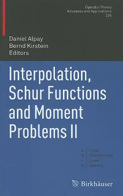 Interpolation, Schur Functions and Moment Problems II by Daniel Alpay