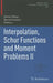 Interpolation, Schur Functions and Moment Problems II by Daniel Alpay