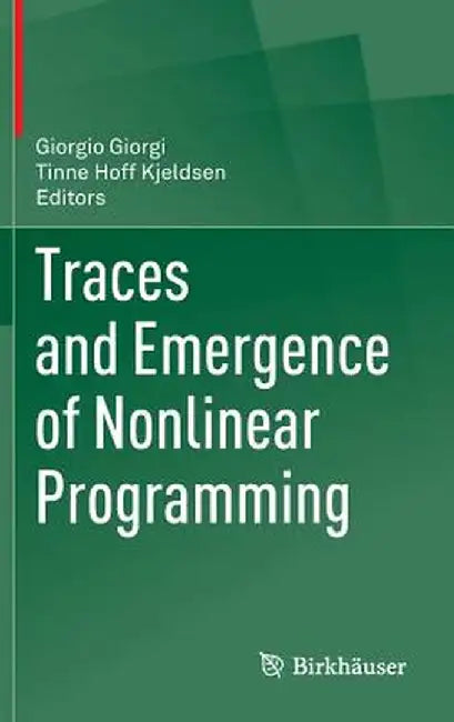 Traces and Emergence of Nonlinear Programming by Giorgio Giorgi