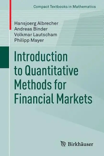 Introduction to Quantitative Methods for Financial Markets by Hansjoerg Albrecher