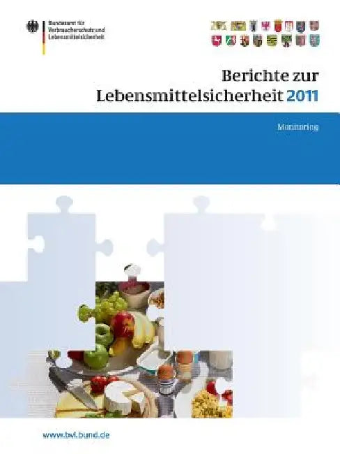 Berichte Zur Lebensmittelsicherheit 2011: Monitoring by Saskia Dombrowski