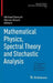 Mathematical Physics, Spectral Theory and Stochastic Analysis by Michael Demuth