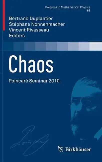 Chaos: Poincaré Seminar 2010 by Bertrand Duplantier