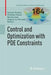 Control and Optimization with Pde Constraints by Kristian Bredies
