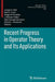 Recent Progress in Operator Theory and Its Applications by Joseph A. Ball