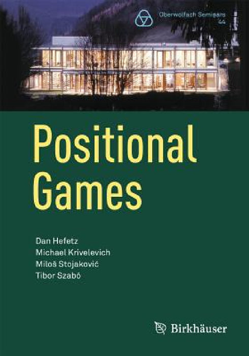Positional Games by Dan Hefetz, Michael Krivelevich, Milos Stojakovic