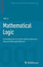 Mathematical Logic: Foundations for Information Science by Wei Li