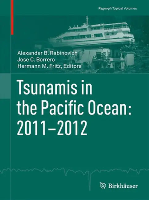Tsunamis in the Pacific Ocean: 2011-2012 by Alexander B. Rabinovich