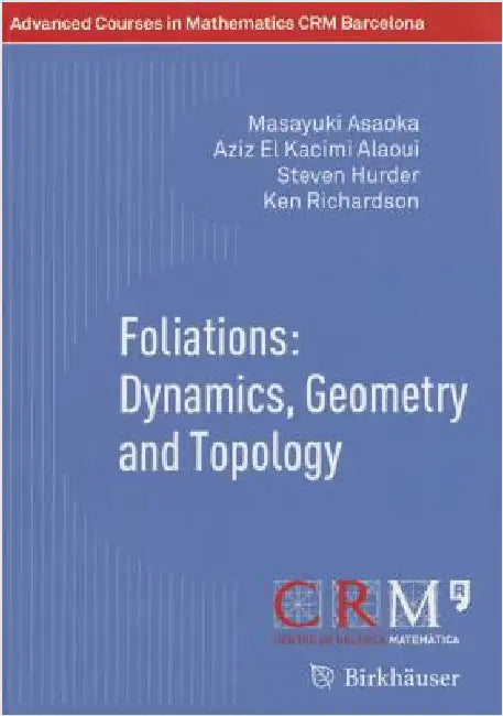 Foliations: Dynamics, Geometry and Topology by Masayuki Asaoka