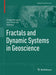 Fractals and Dynamic Systems in Geoscience by Diego Perugini