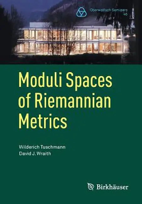 Moduli Spaces of Riemannian Metrics by Wilderich Tuschmann