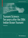 Tsunami Science: Ten Years After the 2004 Indian Ocean Tsunami, Volume I by Alexander Rabinovich