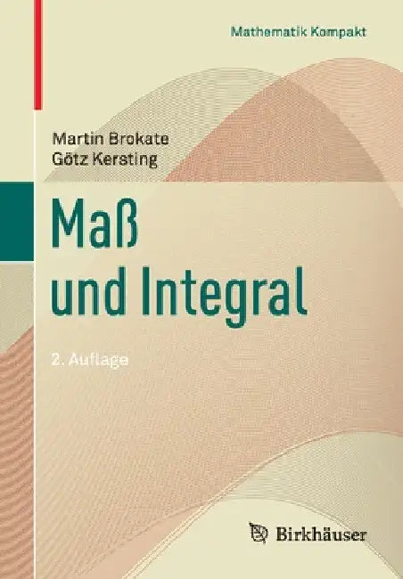 Maß Und Integral by Martin Brokate
