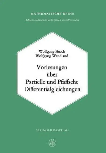 Vorlesungen Über Partielle Und Pfaffsche Differentialgleichungen by W. Haack, Wendland