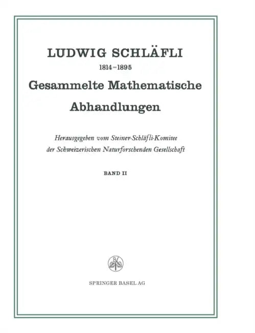Gesammelte Mathematische Abhandlungen by Ludwig Schläfli