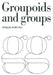Foundation of the Theory of Groupoids and Groups by Otakar Borúvka