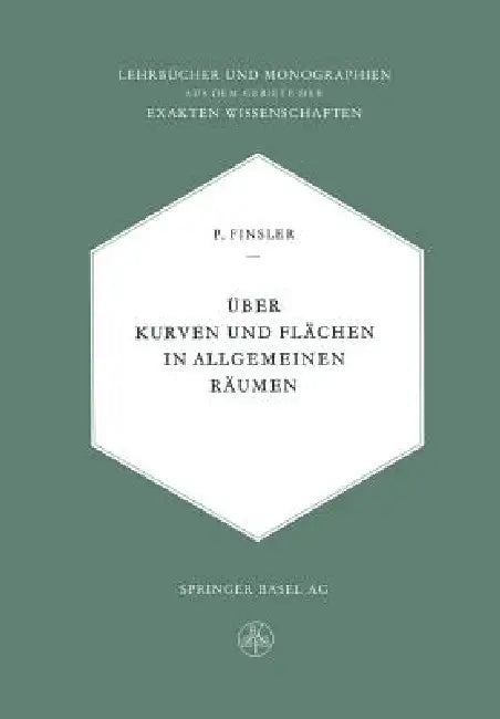 Über Kurven Und Flächen in Allgemeinen Räumen by Paul Finsler