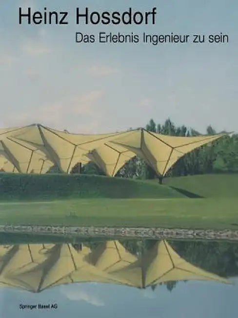 Heinz Hossdorf -- Das Erlebnis Ingenieur Zu Sein by Heinz Hossdorf