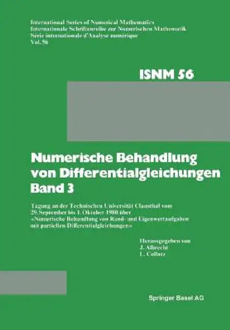 Numerische Behandlung Von Differentialgleichungen Band 3: Tagung an Der Technischen Universität Clausthal Vom 29. September Bis 1. Oktober 1980 Über « by Prof Dr J. Albrecht, Prof Dr L. Collatz