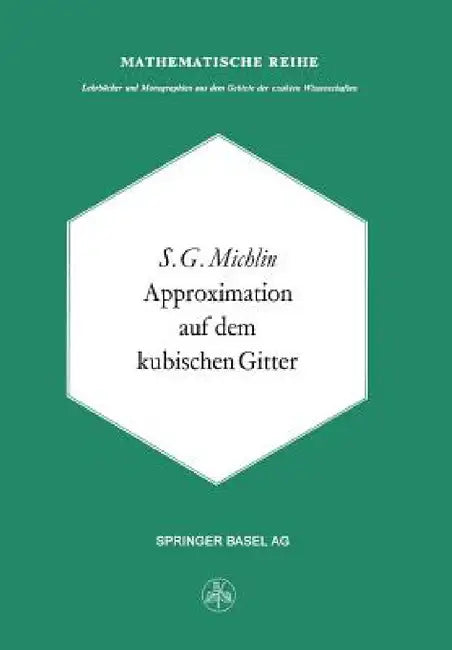 Approximation Auf Dem Kubischen Gitter by S. G. Michlin