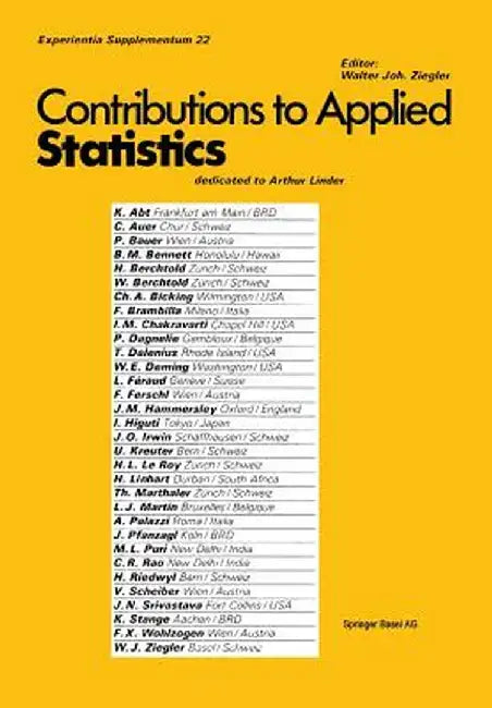 Contribution to Applied Statistics: Dedicated to Professor Arthur Linder by Ziegler