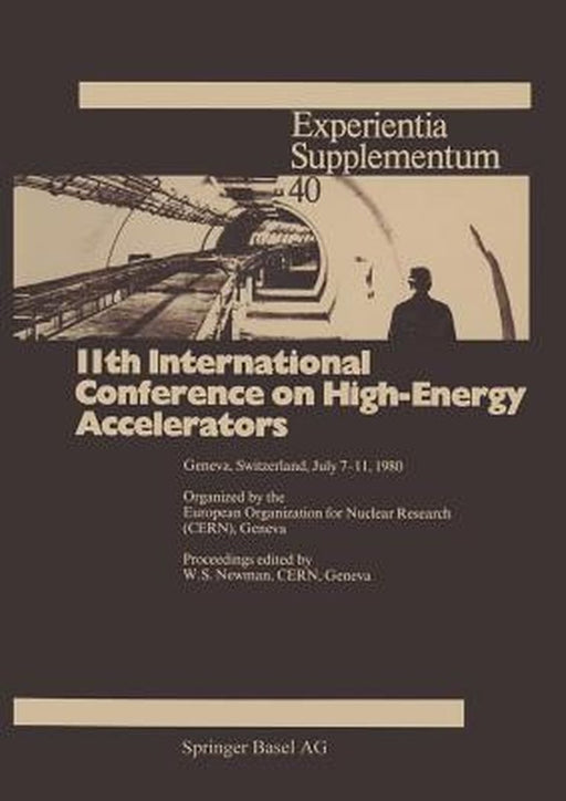 11th International Conference on High-Energy Accelerators: Geneva, Switzerland, July 7-11, 1980 by Newman