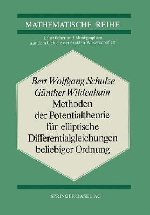 Methoden Der Potentialtheorie Für Elliptische Differentialgleichungen Beliebiger Ordnung by B. W. Schulze, Wildenhain