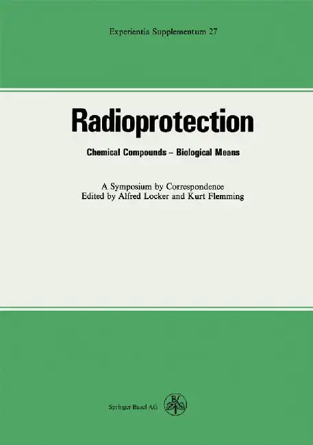Radioprotection: Chemical Compounds-Biological Means by Locker