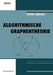 Algorithmische Graphentheorie by Läuchli